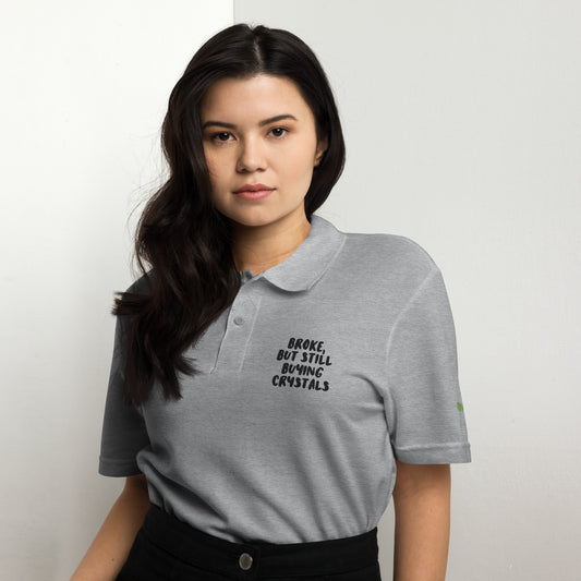 Broke But, Still Buying Crystals Unisex Polo Shirt