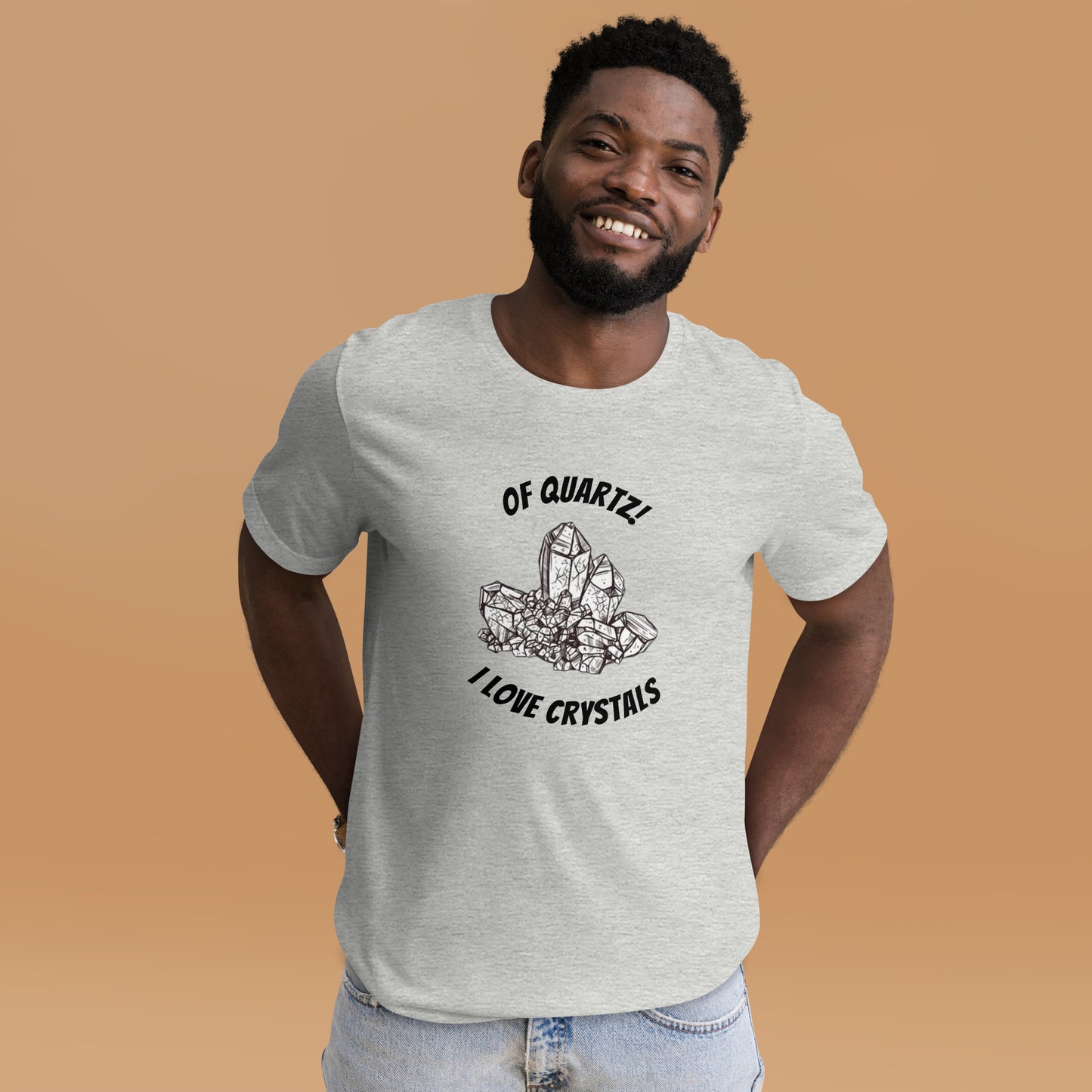 'Of Quartz, I Love Crystals' Unisex T-Shirt