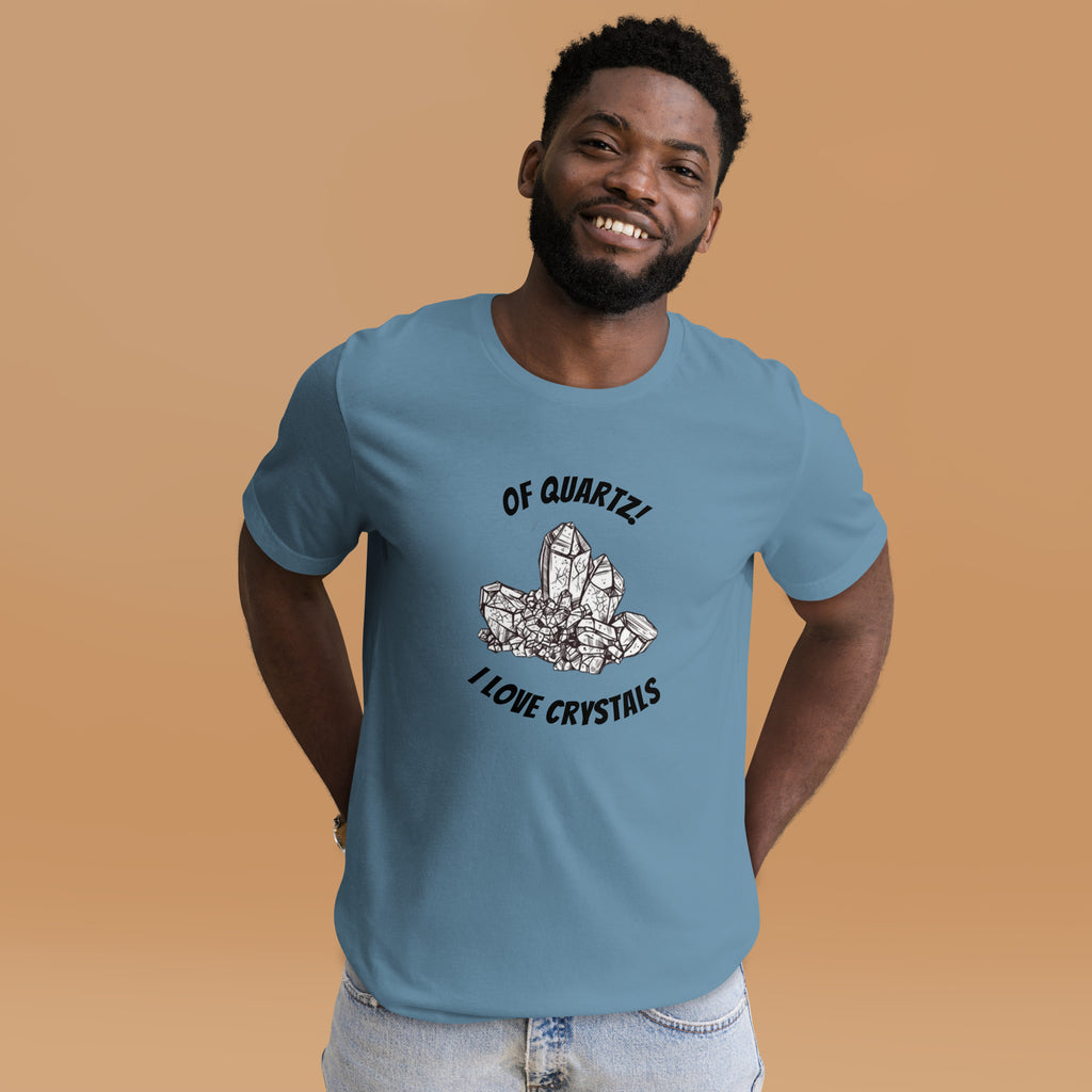 Camiseta unisex 'De cuarzo, me encantan los cristales'